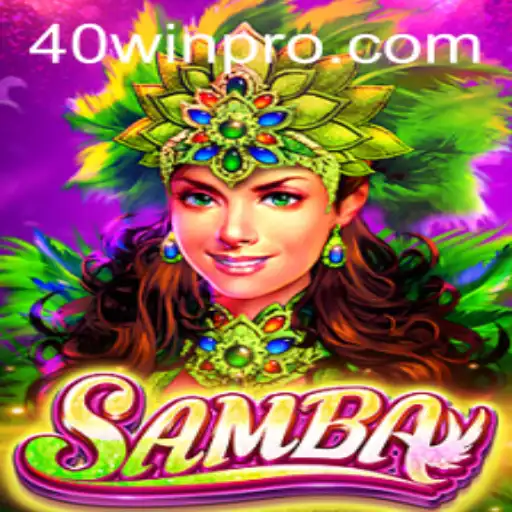 Discover the Exciting World of Samba at 40win.com